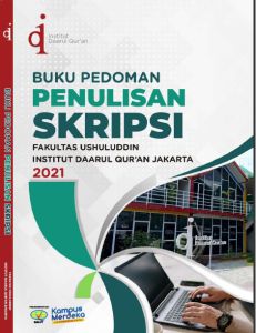 PEDOMAN PENULISAN SKRIPSI (2021) FAKULTAS USHULUDDIN INSTITUT DAARUL QUR’AN JAKARTA